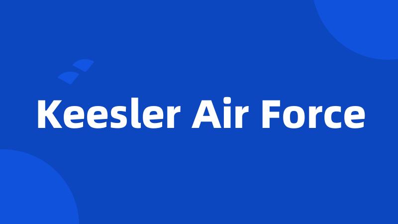 Keesler Air Force