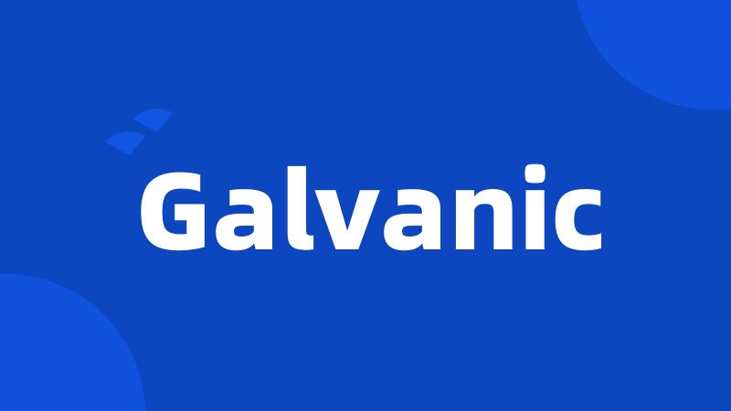 Galvanic