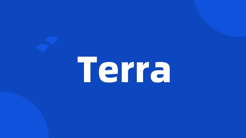 Terra