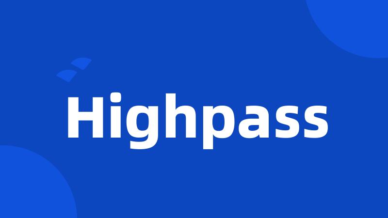 Highpass