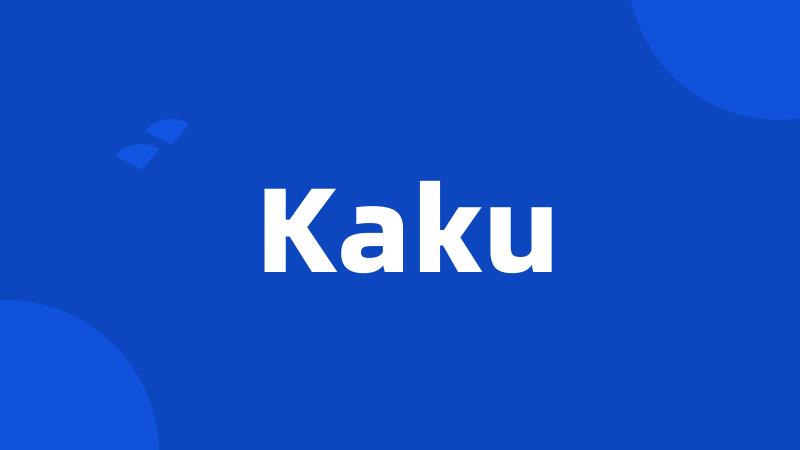 Kaku