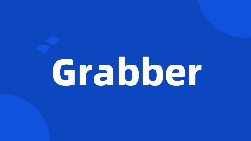 Grabber