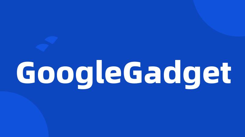 GoogleGadget