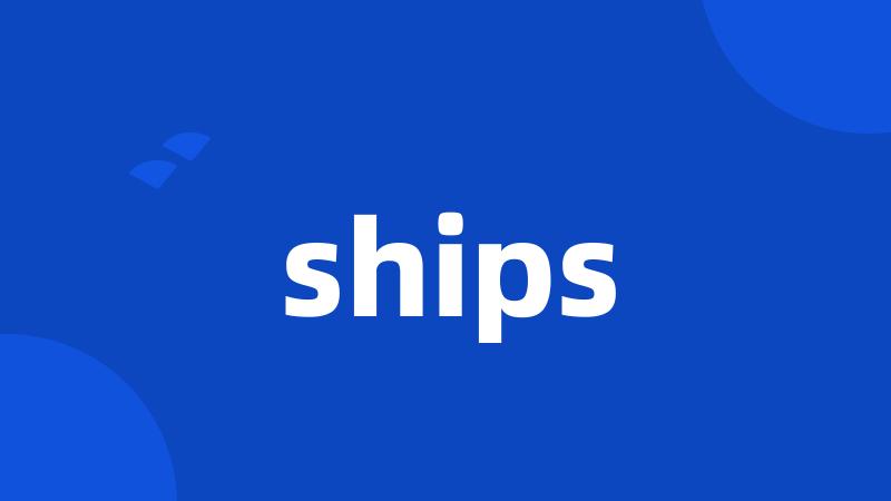 ships
