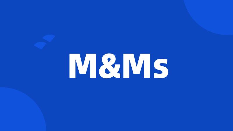M&Ms