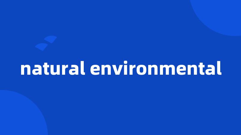 natural environmental