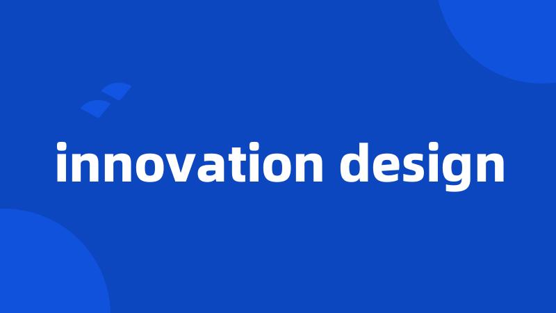 innovation design