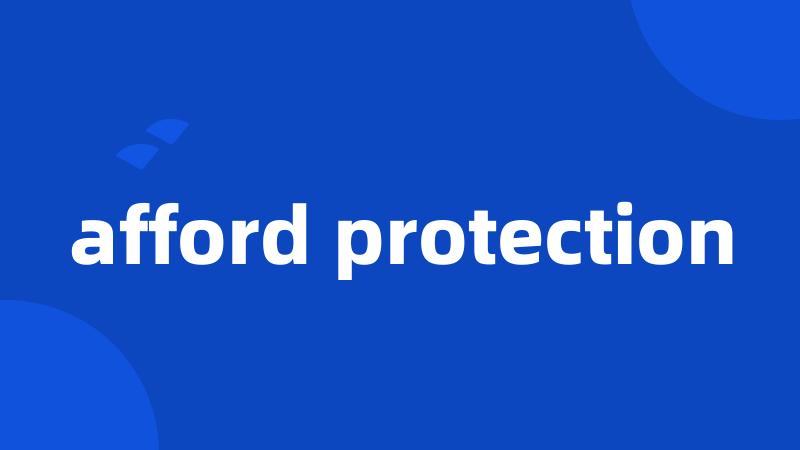 afford protection