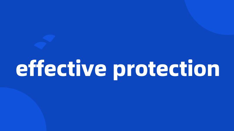 effective protection
