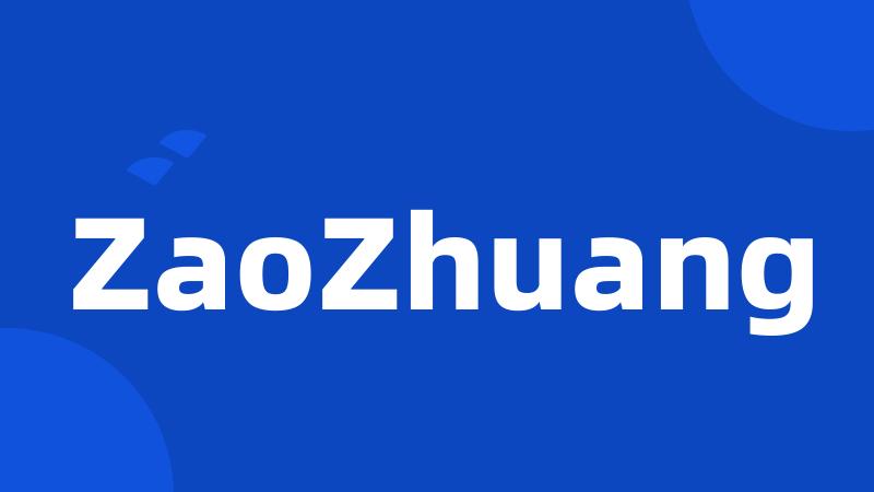 ZaoZhuang