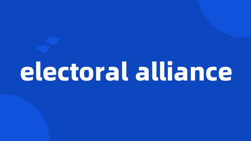 electoral alliance