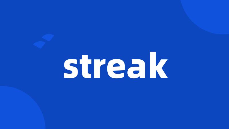 streak