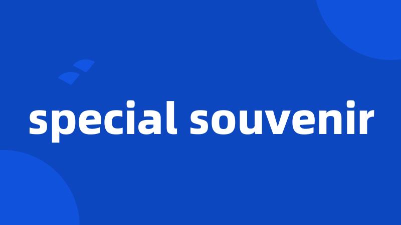 special souvenir