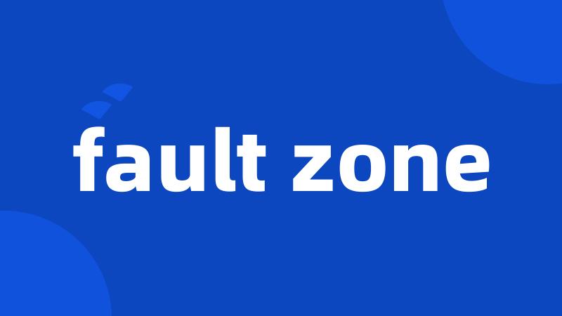 fault zone