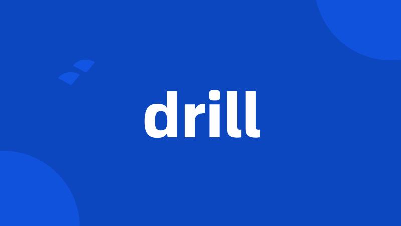 drill