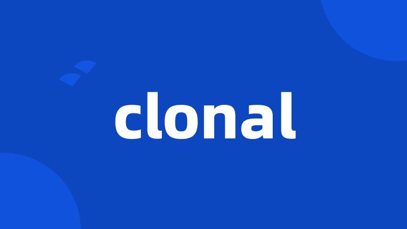 clonal