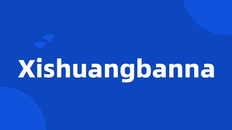 Xishuangbanna