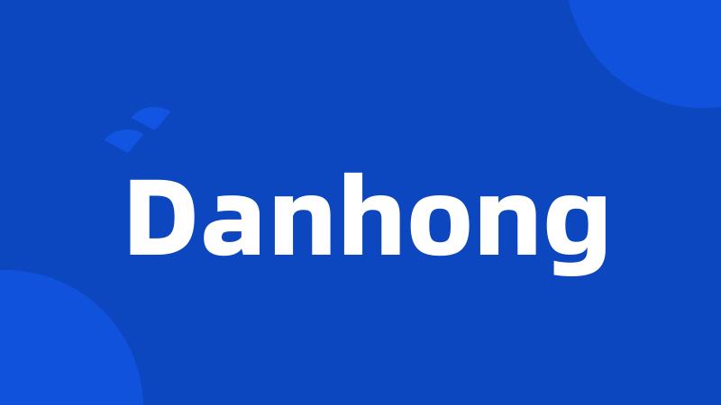 Danhong