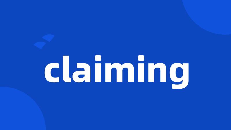 claiming