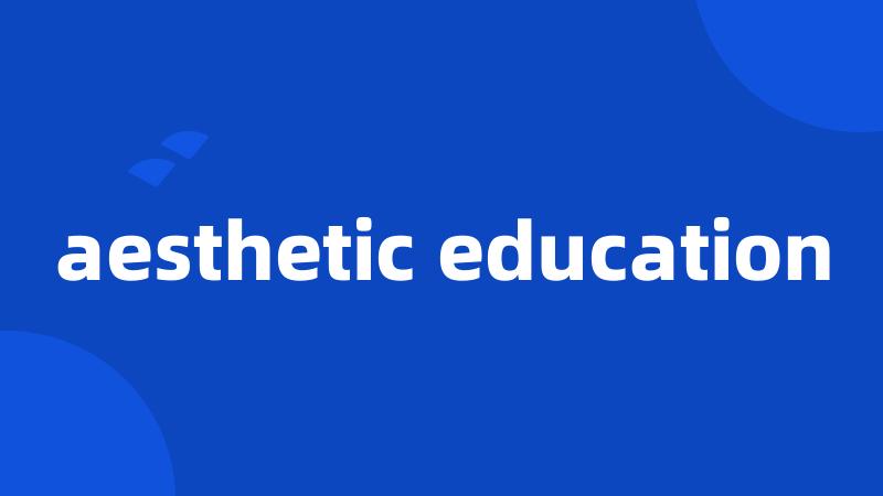 aesthetic education