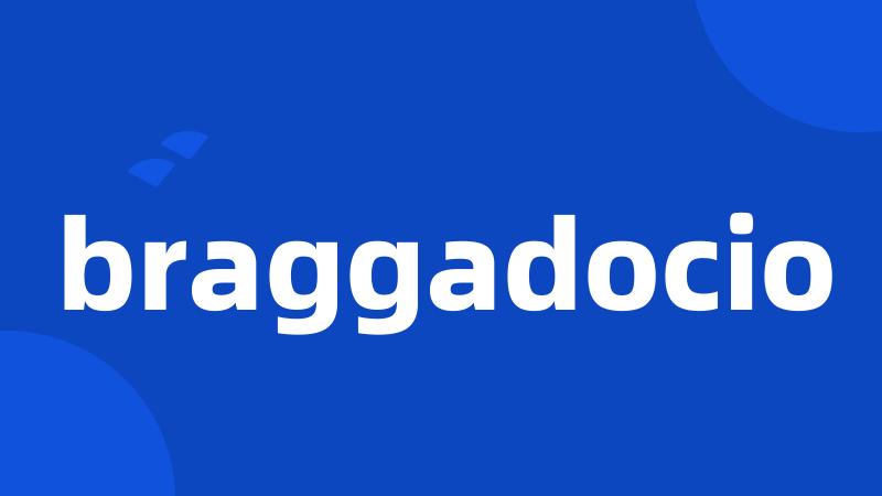 braggadocio