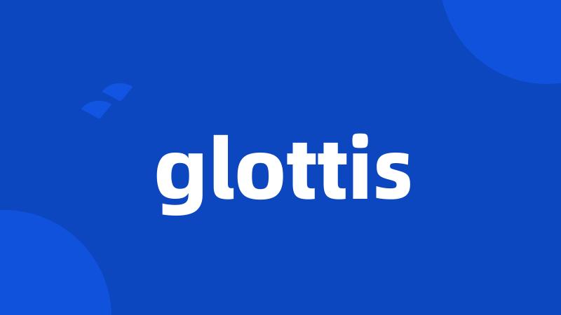 glottis