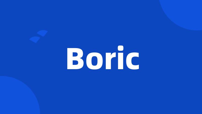 Boric