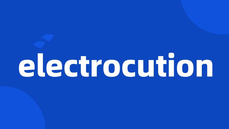 electrocution