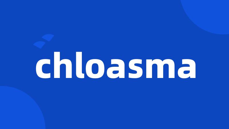 chloasma