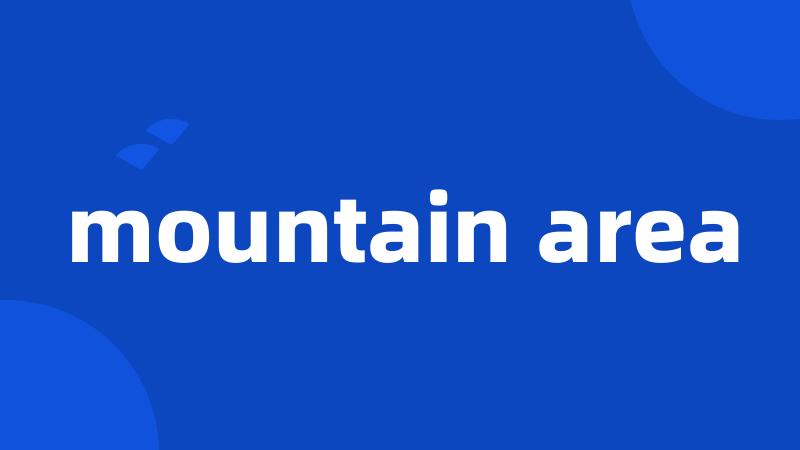 mountain area