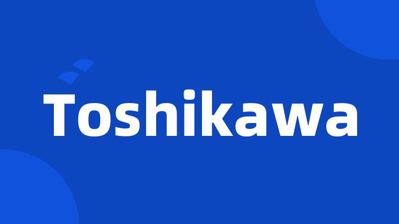 Toshikawa