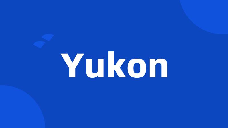 Yukon