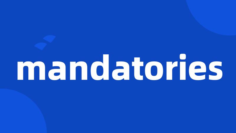 mandatories