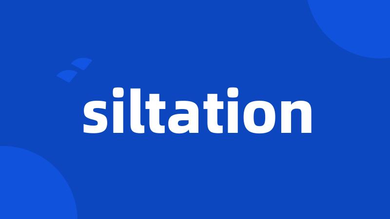 siltation