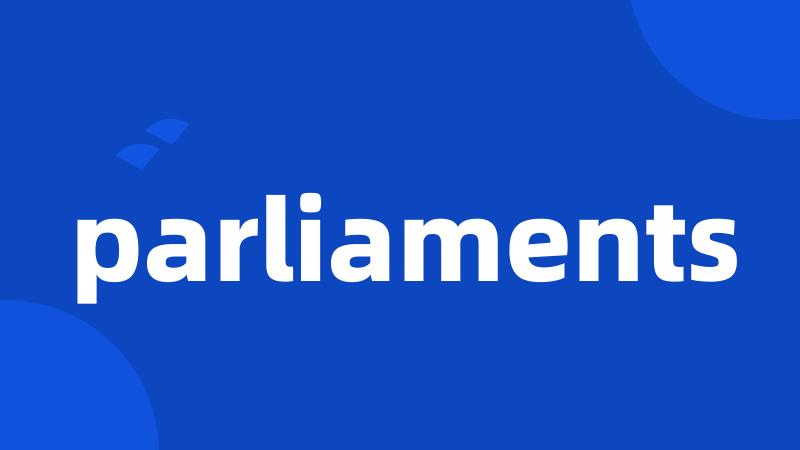 parliaments