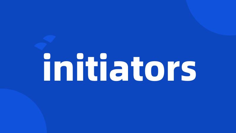 initiators