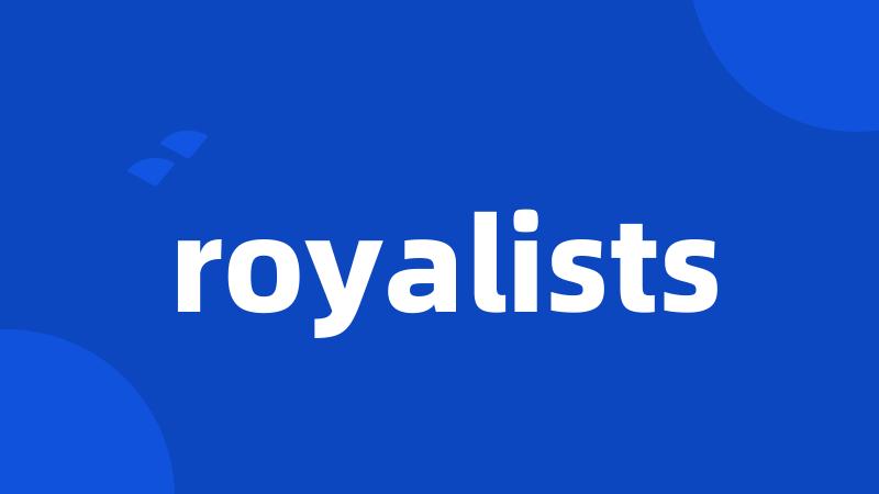 royalists