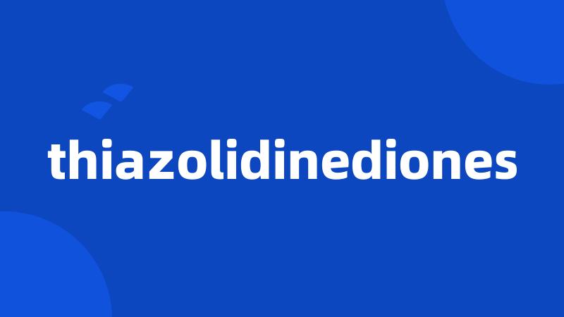thiazolidinediones