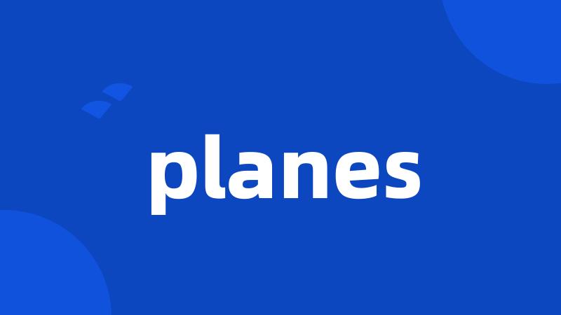 planes