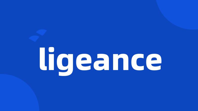 ligeance
