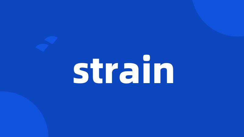 strain