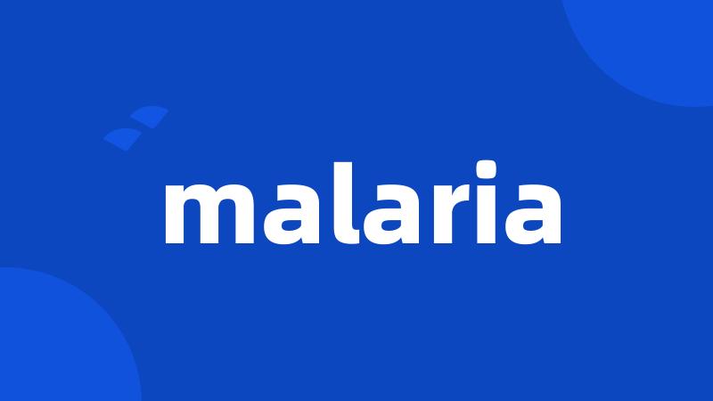 malaria