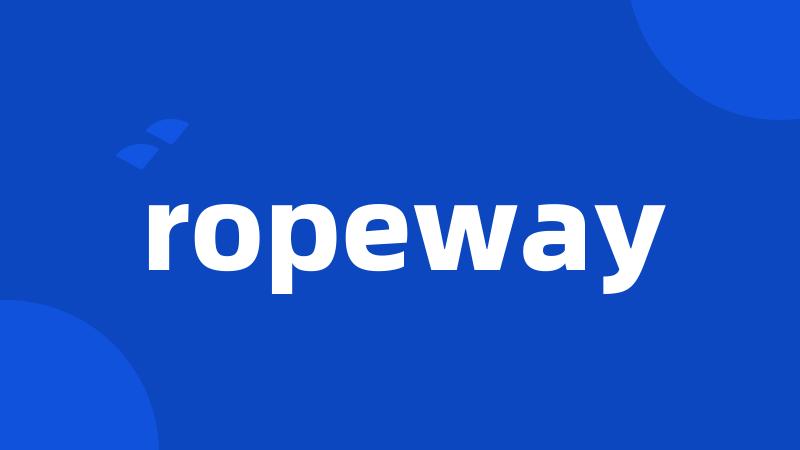 ropeway