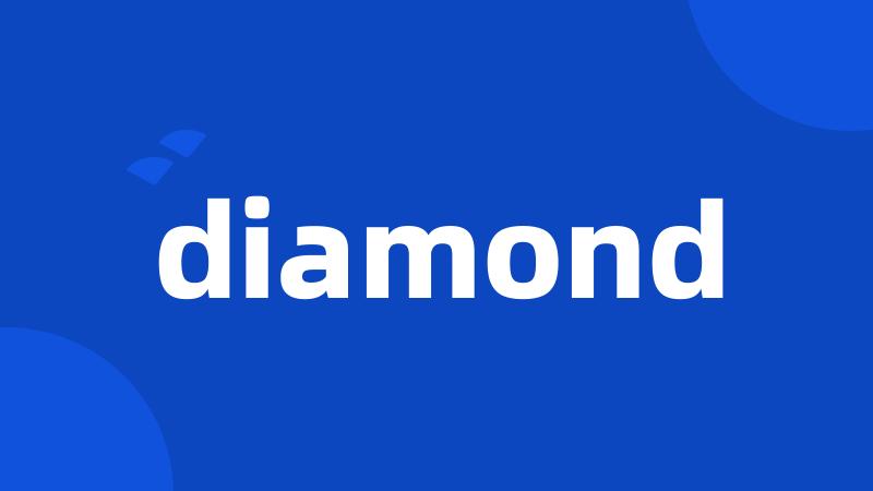 diamond