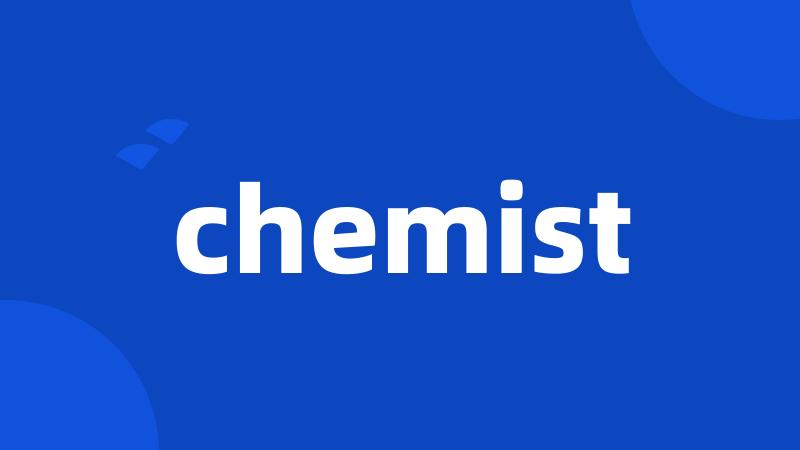 chemist