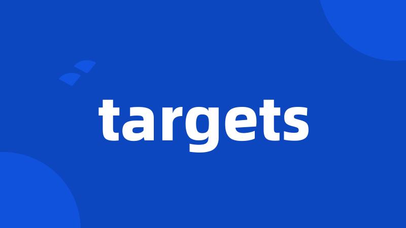 targets