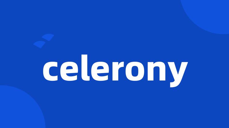celerony