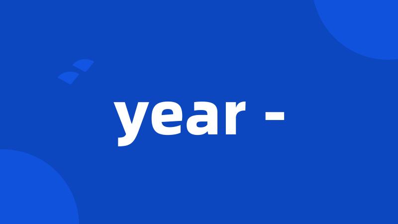 year -