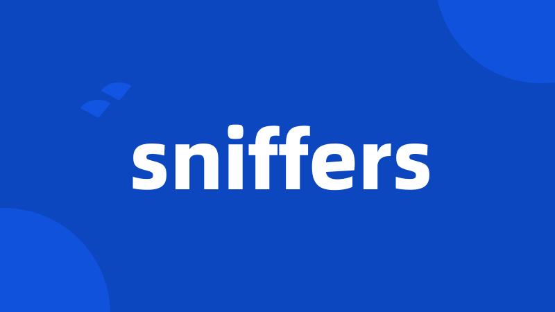 sniffers