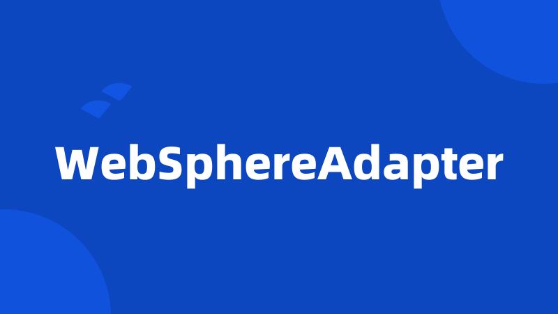 WebSphereAdapter